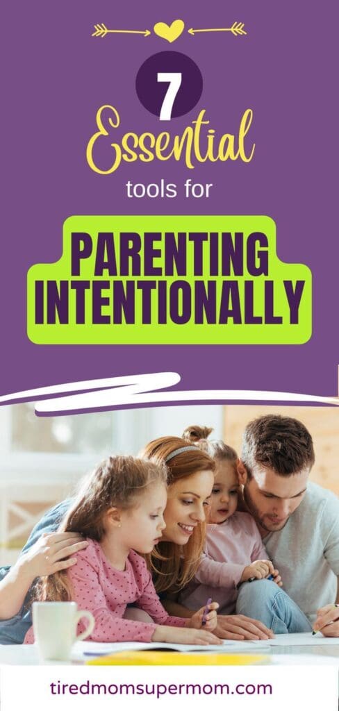 9 Important Tools To Help You Parent Intentionally 3