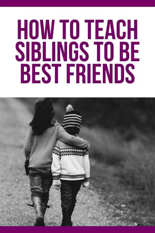 How To Teach Siblings To Be Best Friends
