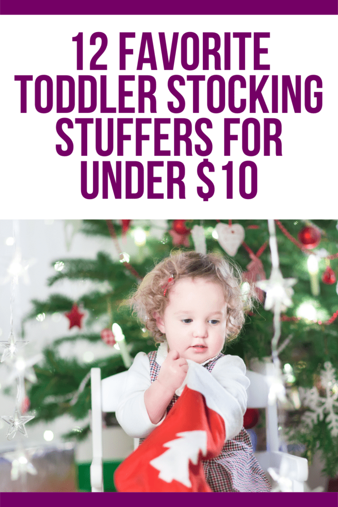 12 Favorite Toddler Stocking Stuffers for Under $10