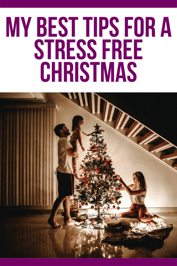 My Best Tips For A Stress Free Christmas