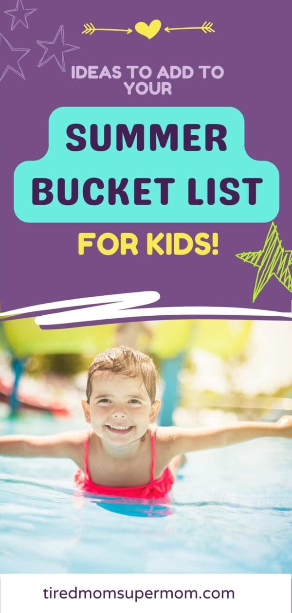 120+ Summer Bucket List Ideas For Kids