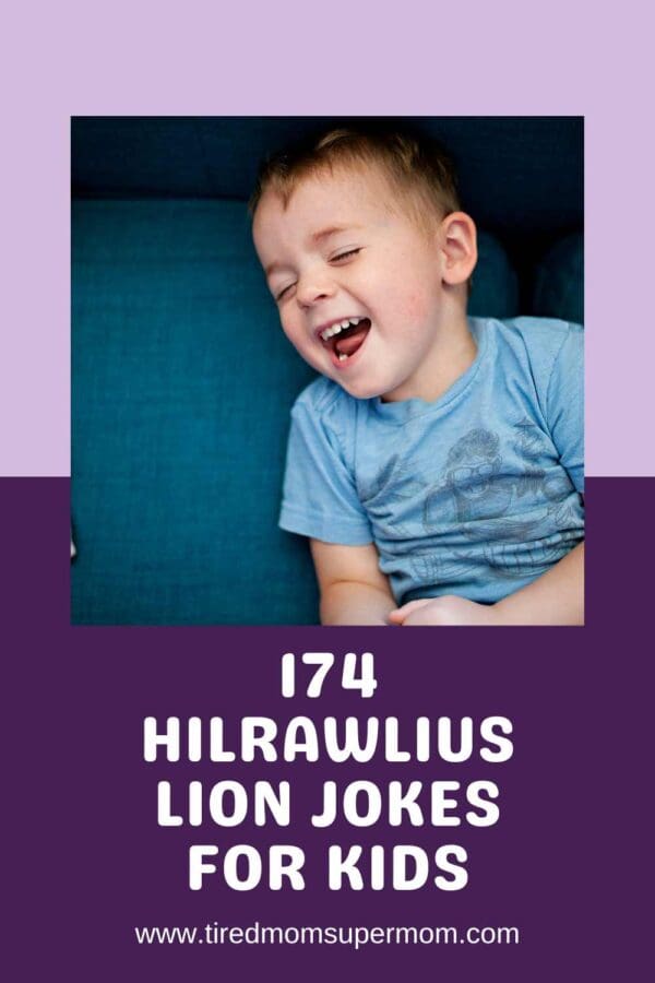 211 Hilrawlius Lion Jokes For Kids - Tired Mom Supermom