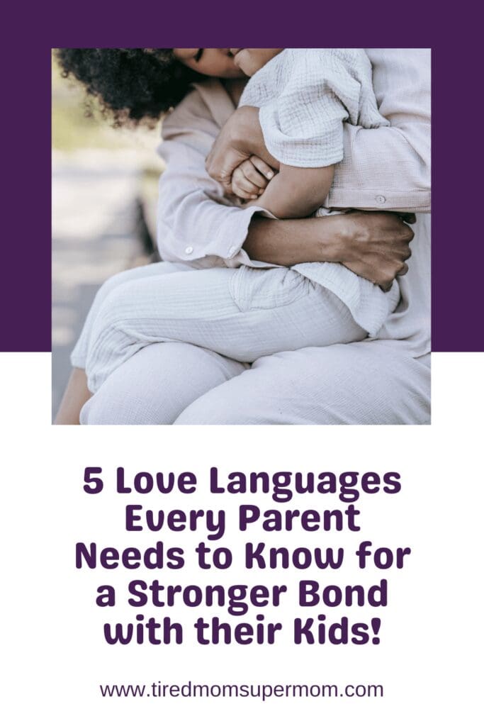 Strengthen your bond with your child and become a more effective parent with these 5 Love Languages. From quality time to acts of service, discover the best ways to show your child love and build a deeper connection. #parentingtips #lovelanguagesforkids #bondingwithyourchild