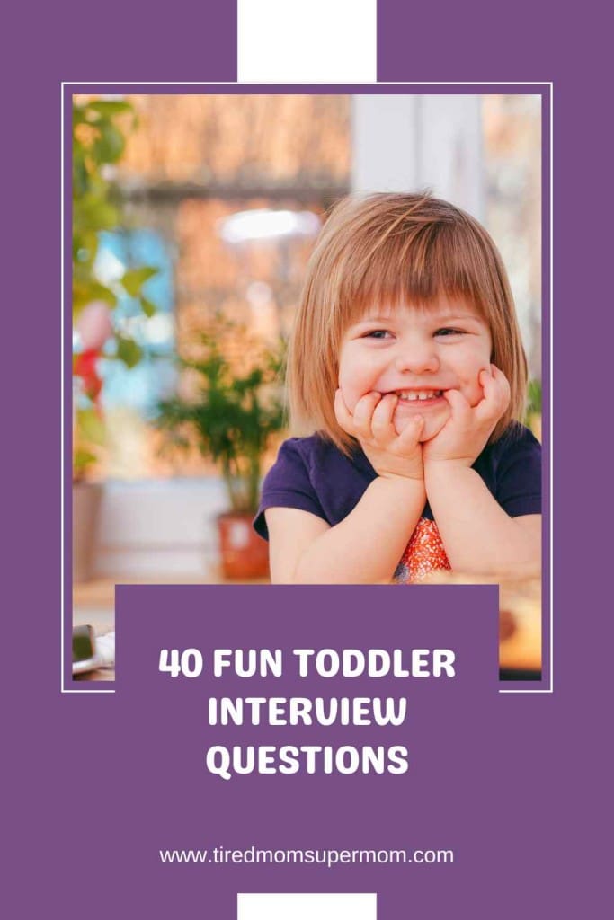 40 Fun Toddler Interview Questions