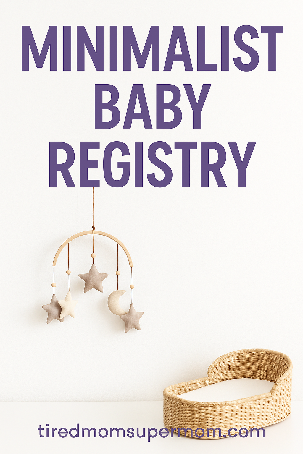17 Must-Have Minimalist Baby Registry Items That’ll Actually Get Used
