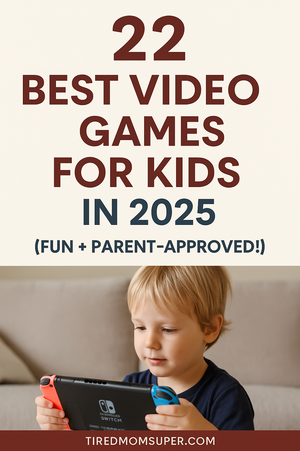 Pinterest graphic for blog post featuring the 22 best video games for kids in 2025, showing a young child playing Nintendo Switch, promoting fun and parent-approved gaming ideas.