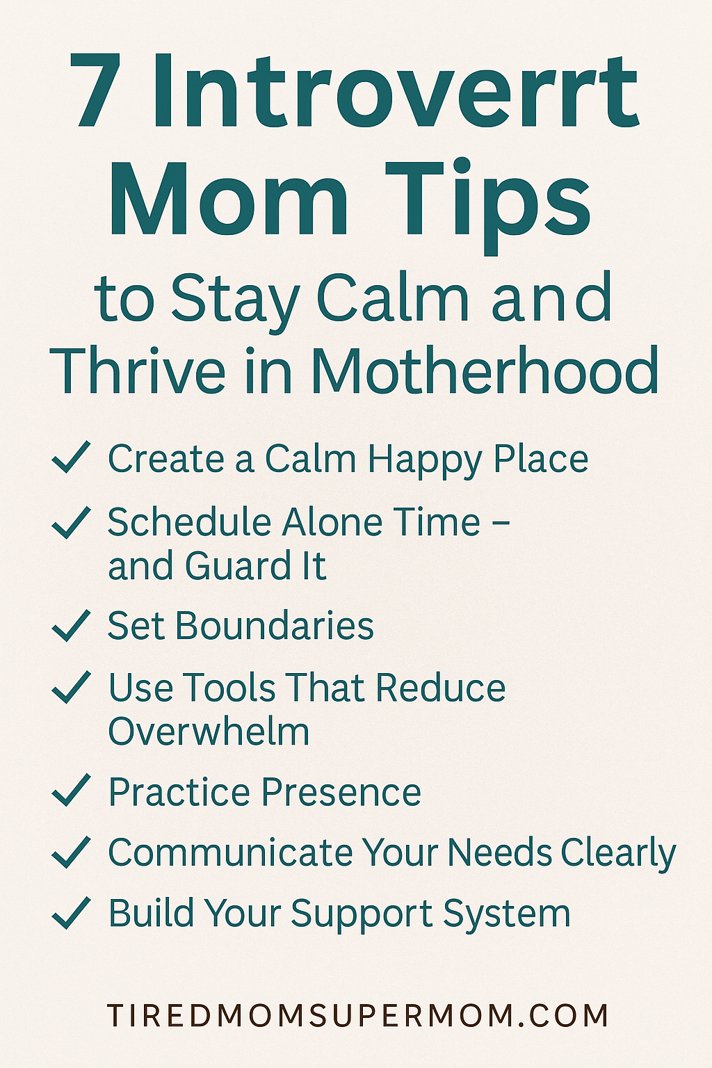 "Pinterest pin featuring 7 introvert mom tips to stay calm and thrive in motherhood, including setting boundaries, scheduling alone time, and using tools to reduce overwhelm."