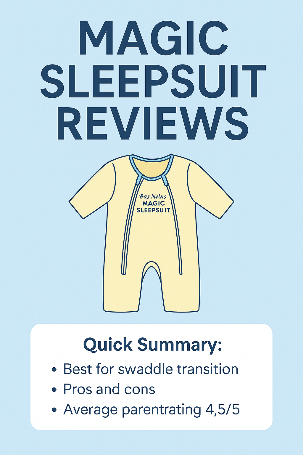 A Pinterest-style pin image titled "Magic Sleepsuit Reviews," featuring an illustrated baby sleepsuit on a light blue background. The bottom section highlights a quick summary with pros and cons, swaddle transition benefits, and a 4.5/5 average parent rating.