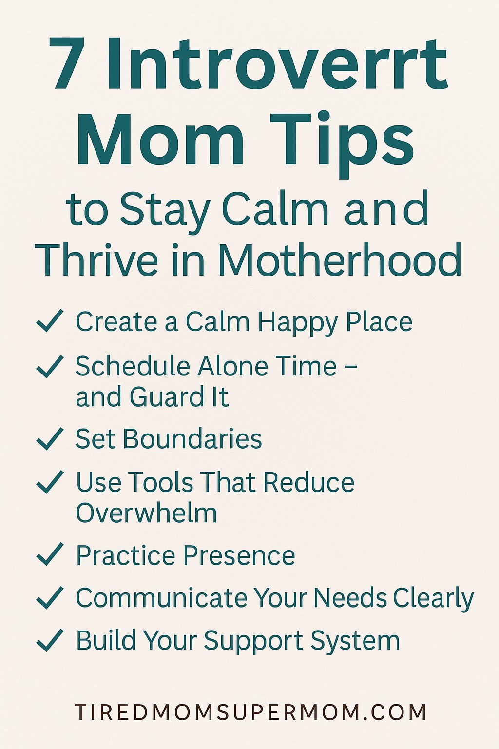 "Pinterest pin featuring 7 introvert mom tips to stay calm and thrive in motherhood, including setting boundaries, scheduling alone time, and using tools to reduce overwhelm."
