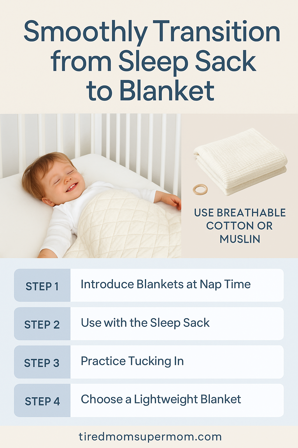 Pinterest-style infographic titled “when to Transition from Sleep Sack to Blanket,” designed to help parents understand when to transition from sleep sack to blanket. Features a happy toddler sleeping under a lightweight quilt, breathable muslin blanket visuals, and four clear steps: introduce at nap time, combine with sleep sack, practice tucking in, and choose the right fabric.