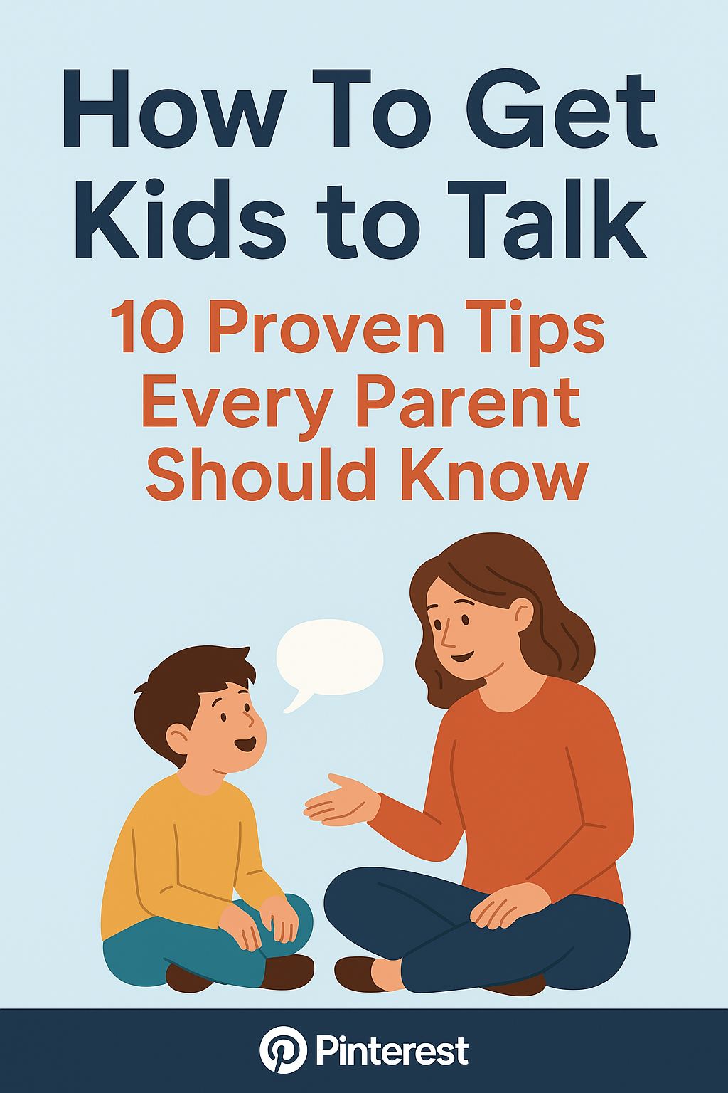 Cartoon-style graphic with the title “How To Get Kids to Talk: 10 Proven Tips Every Parent Should Know,” featuring a mom and child sitting together, engaging in conversation against a soft blue background – perfect for parenting blogs and Pinterest-savvy moms.