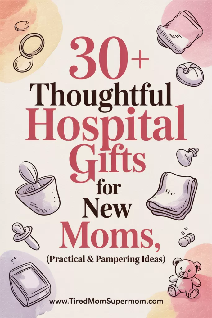 Hospital gift for new mom: practical and pampering ideas to comfort and celebrate her postpartum journey.